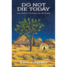 Do Not Die Today: Use Caution! The Desert Can Be Deadly