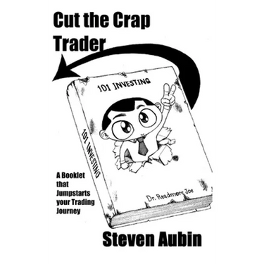 Cut the Crap Trader: A booklet that jumpstarts your trading journey