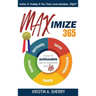 Maximize 365: A Year of Actionable Tips to Transform Your Life