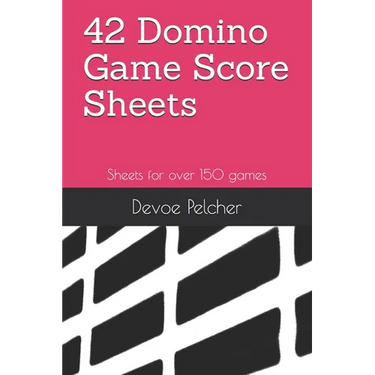 42 Domino Game Score Sheets: Sheets for over 150 games