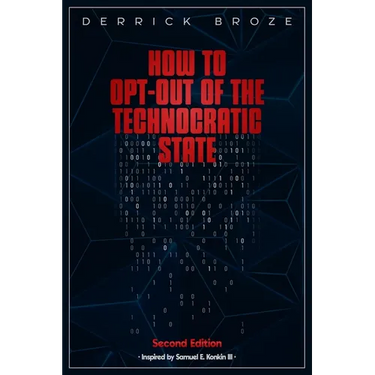 How to Opt-Out of the Technocratic State: 2nd Edition