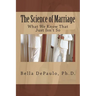 The Science of Marriage: What We Know That Just Isn't So