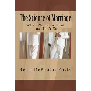 The Science of Marriage: What We Know That Just Isn't So