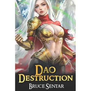 Dao Destruction: A Fantasy Cultivation Novel