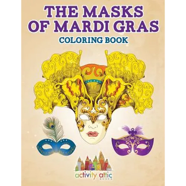 The Masks of Mardi Gras Coloring Book