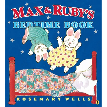 Max and Ruby's Bedtime Book