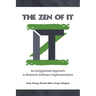 The Zen of IT: An Enlightened Approach to Business Software Implementation