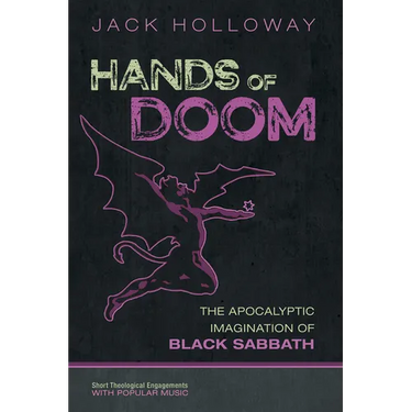 Hands of Doom: The Apocalyptic Imagination of Black Sabbath