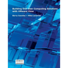 Building End-User Computing Solutions with VMware View