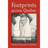Footprints Across Quebec: The Autobiography of Murray Heron