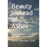 Beauty Instead of Ashes: Gaining Perspective for Life from Jesus' Healing Touch