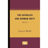 The Catholics and German Unity: 1866-1871