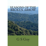 Seasons of the Broken Arrow