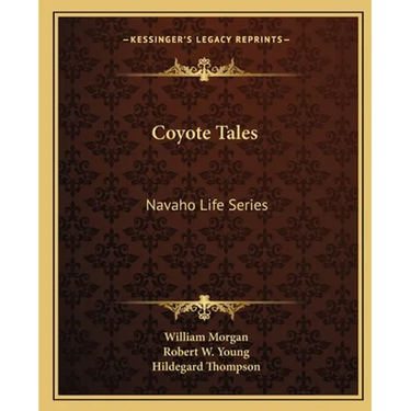 Coyote Tales: Navaho Life Series