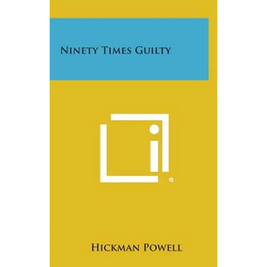Ninety Times Guilty