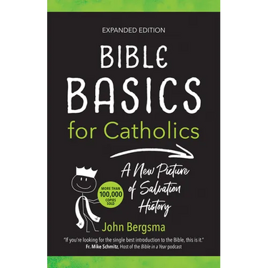 Bible Basics for Catholics (Expanded Edition): A New Picture of Salvation History