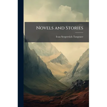 Novels and Stories: A Nobleman's Nest