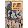 Shamans, Mystics and Doctors: A Psychological Inquiry into India and its Healing Traditions