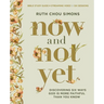 Now and Not Yet Bible Study Guide Plus Streaming Video: Discovering Six Ways God Is More Faithful Than You Know