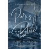 Paris Blue: A Memoir of First Love