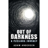 Out of Darkness: A Perilous Journey