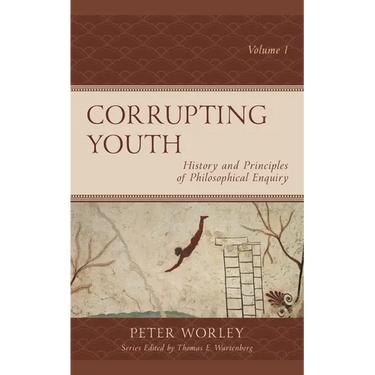 Corrupting Youth: History and Principles of Philosophical Enquiry, Volume 1