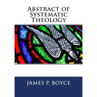 Abstract of Systematic Theology
