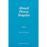 Absurd Person Singular - A Play