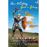 Our Victory, God's Glory: S.T.O.P.P.P. and Do Nothing Else to Win
