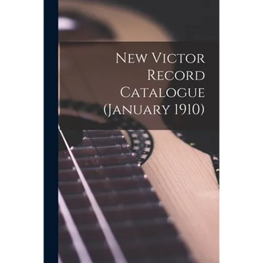 New Victor Record Catalogue (January 1910)