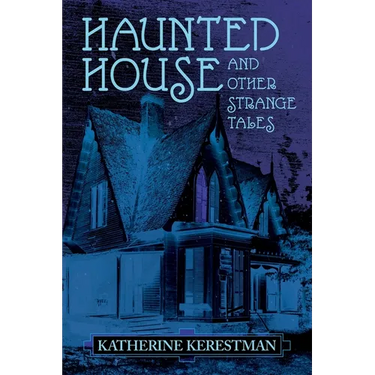Haunted House and Other Strange Tales