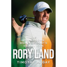 Rory Land: The Up-And-Down World of Golf's Global Icon