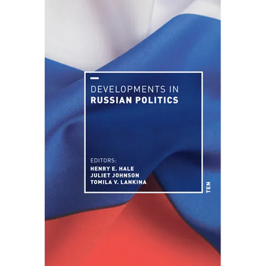 Developments in Russian Politics 10