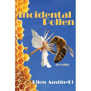 Incidental Pollen: Poems