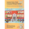 Lessons from a Dual Language Bilingual School: Celebrando Una Década de DOS Puentes Elementary