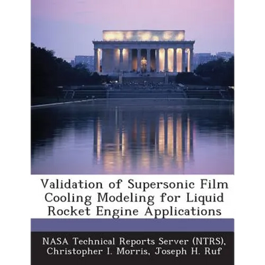 Validation of Supersonic Film Cooling Modeling for Liquid Rocket Engine Applications
