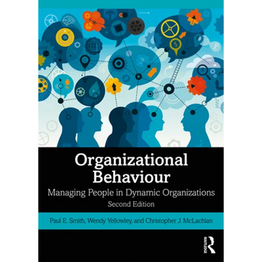 Organizational Behaviour: Managing People in Dynamic Organizations