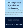 The Vengeance Squad Goes To Germany