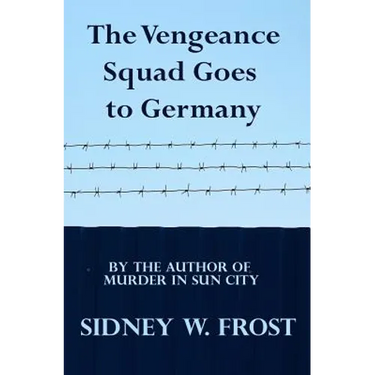 The Vengeance Squad Goes To Germany