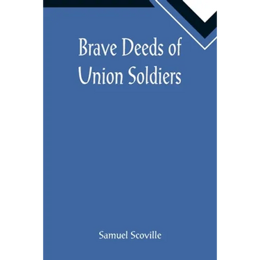 Brave Deeds of Union Soldiers