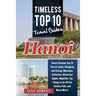 Hanoi: Timeless Top 10 Travel Guides