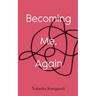 Becoming Me, Again