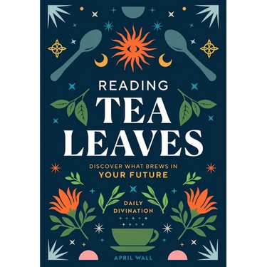 Reading Tea Leaves: Discover What Brews in Your Future