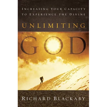 Unlimiting God: Increasing Your Capacity to Experience the Divine