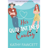 Her Quarantined Cowboy: A Wild Wests Cowboy Romance