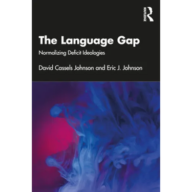 The Language Gap: Normalizing Deficit Ideologies