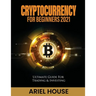 Cryptocurrency for Beginners 2021: Ultimate Guide For Trading & Investing