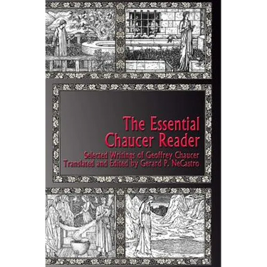 The Essential Chaucer Reader: Selected Writings of Geoffrey Chaucer