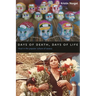 Days of Death, Days of Life: Ritual in the Popular Culture of Oaxaca