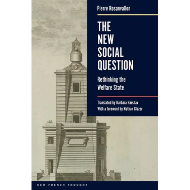 The New Social Question: Rethinking the Welfare State
